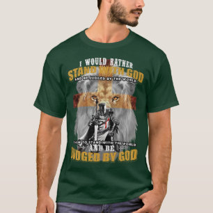 I Would Rather Stand With God Knight Templar Premi T-Shirt