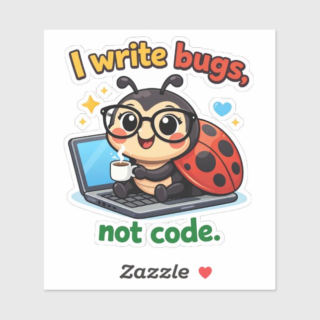 I write bugs, not code aufkleber (Blatt)
