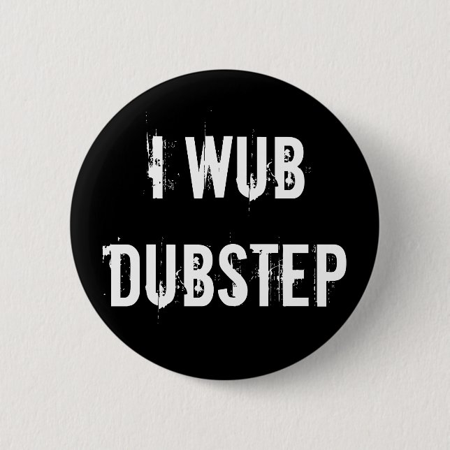 I Wub Dubstep Button (Vorderseite)