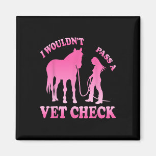 I Wuldnt P a Vet Karo Reittiere Pferdefreude Magnet