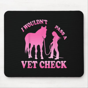 I Wuldnt P a Vet Karo Reittiere Pferdefreude Mousepad