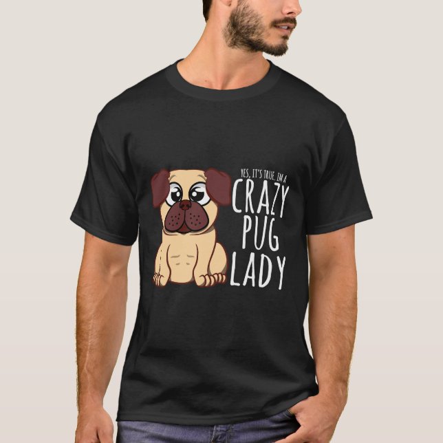 I&x27;m A Crazy Mops Lady - Mops Shirt T - Shirt C (Vorderseite)