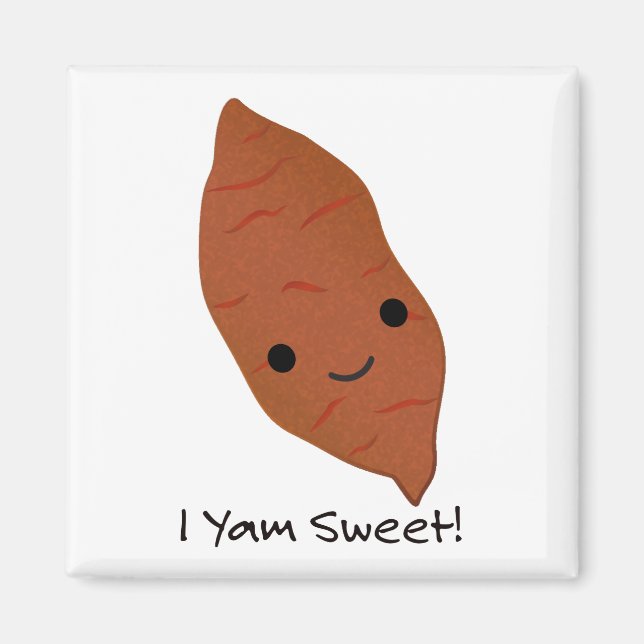 I Yam Sweet Niedlich kawaii Sweet Potato Magnet (Vorne)