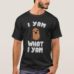 I Yam Was ich Yam Funny Potato T Shirt Pun Thanksg