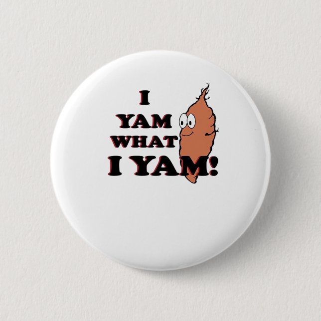 I Yam What I Yam - Classic Funny Meme Button (Vorderseite)