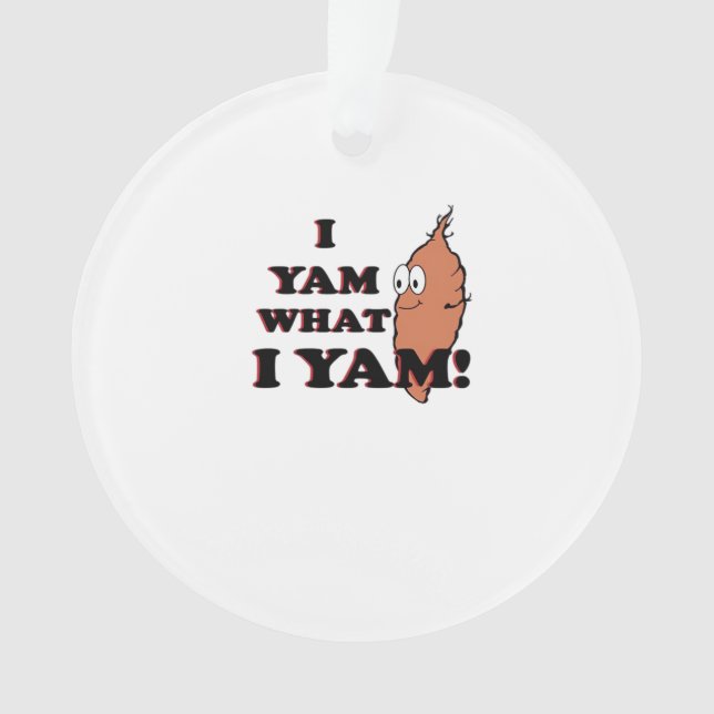 I Yam What I Yam - Classic Funny Meme Ornament (Vorderseite)