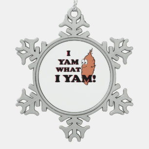I Yam What I Yam - Classic Funny Meme Schneeflocken Zinn-Ornament