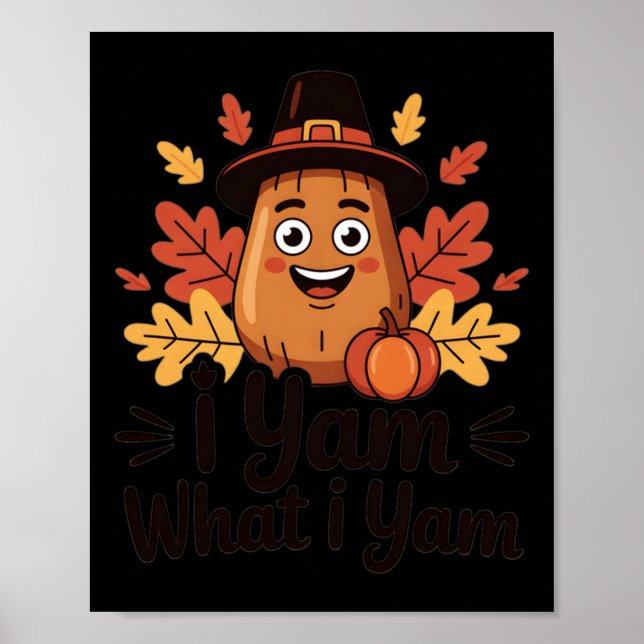 I Yam What I Yam Clic Thanksgiving Yam With Hat Lo Poster (Vorne)