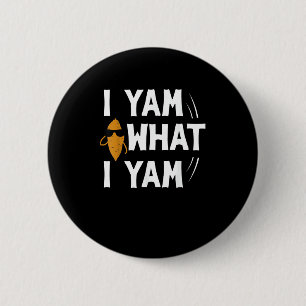 I Yam What I Yam Design - Sweet Potato Lover Desig Button