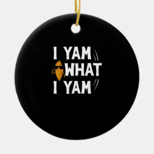 I Yam What I Yam Design - Sweet Potato Lover Desig Keramik Ornament