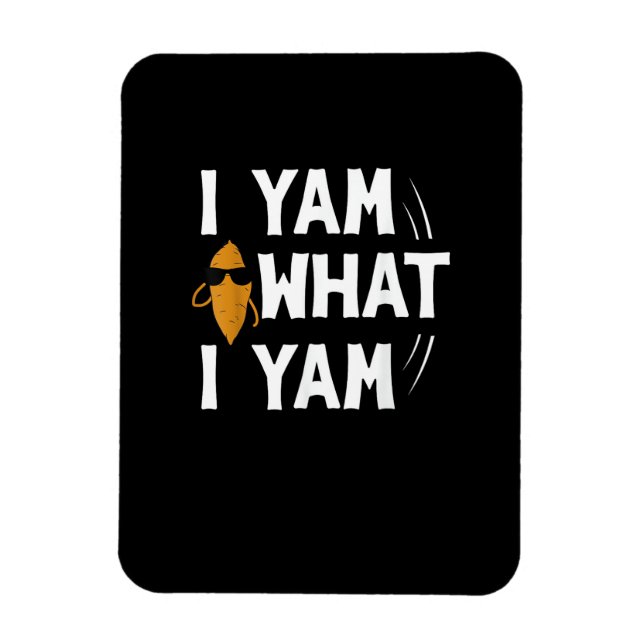 I Yam What I Yam Design - Sweet Potato Lover Desig Magnet (Vertikal)