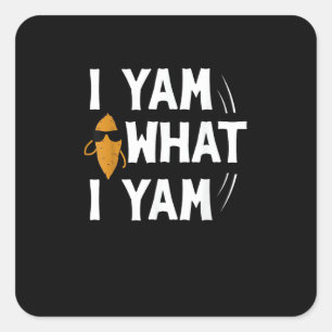 I Yam What I Yam Design - Sweet Potato Lover Desig Quadratischer Aufkleber