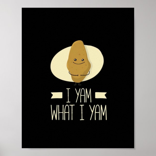 I Yam What I Yam - Sweet Potato Erntedank Poster (Vorne)
