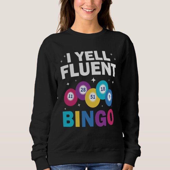 I yell fluent Bingo Player Sweatshirt (Vorderseite)