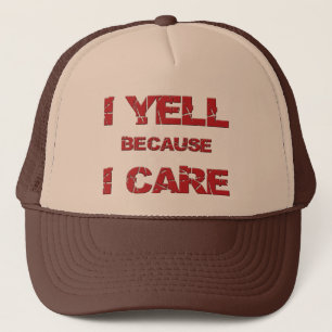 "I Yell Weil ich mich kümmere" Trucker Hat Truckerkappe