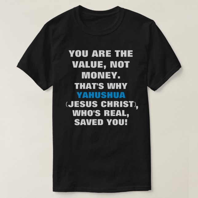 I/You der Wert, Jesus rettet T-Shirt-wahre Namen T-Shirt (Design vorne)