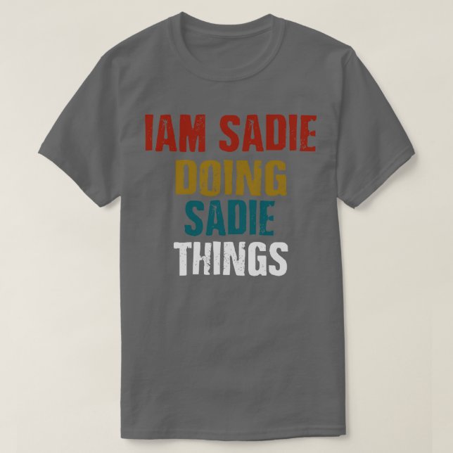 IAM Sadie Doing Sadie Things T-Shirt (Design vorne)