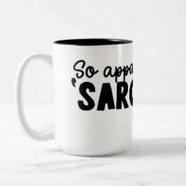Iam Sarcastic - typografische Kunst Zweifarbige Tasse