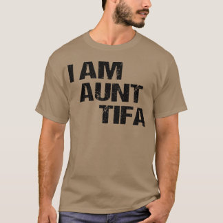 IAmAuntTifa Grafik lustig T-Shirt