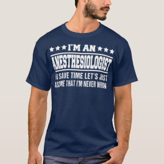 Iamp39m ein Anästhesist, um Time Letamp39s Retten T-Shirt