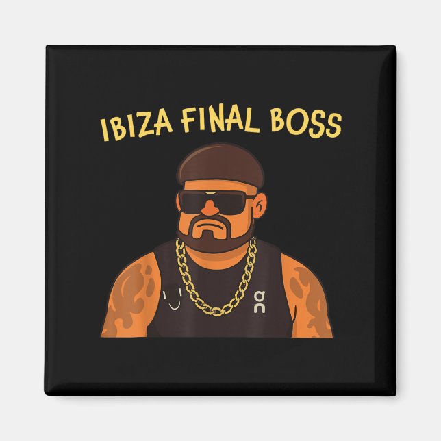 Ibiza Final Boss Funny Funny Meme Club Partys Magnet (Vorne)