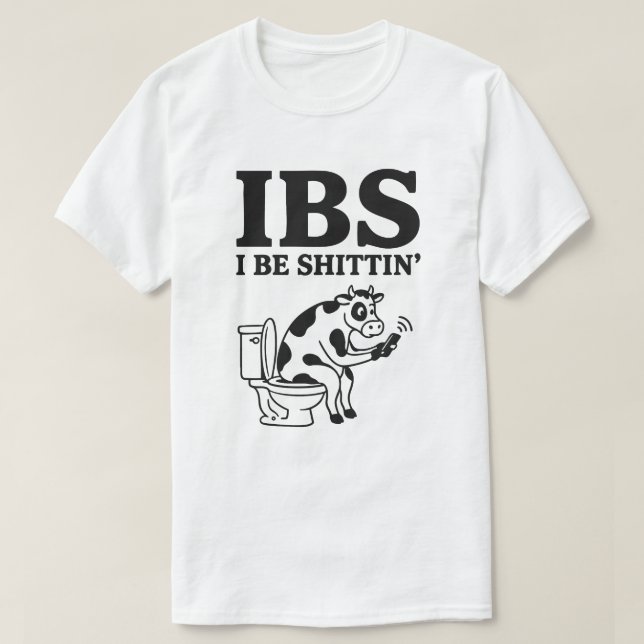 IBS I Be Shittin’ Cow T-Shirt (Design vorne)
