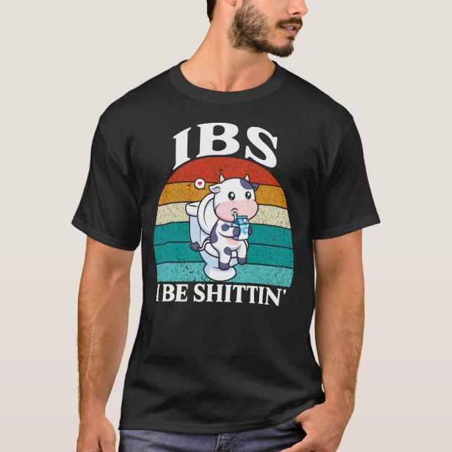 IBS I Be Shittin' Shirt Funny Retro Cute Cow Drink (Vorderseite)