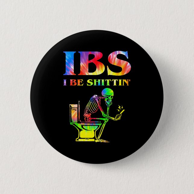 Ibs I Be Tin' Funny Skeleton Tie Dye  Button (Vorderseite)