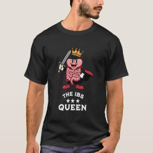 IBS Königin Lustige Gedärme Durchfall Zitat T-Shirt