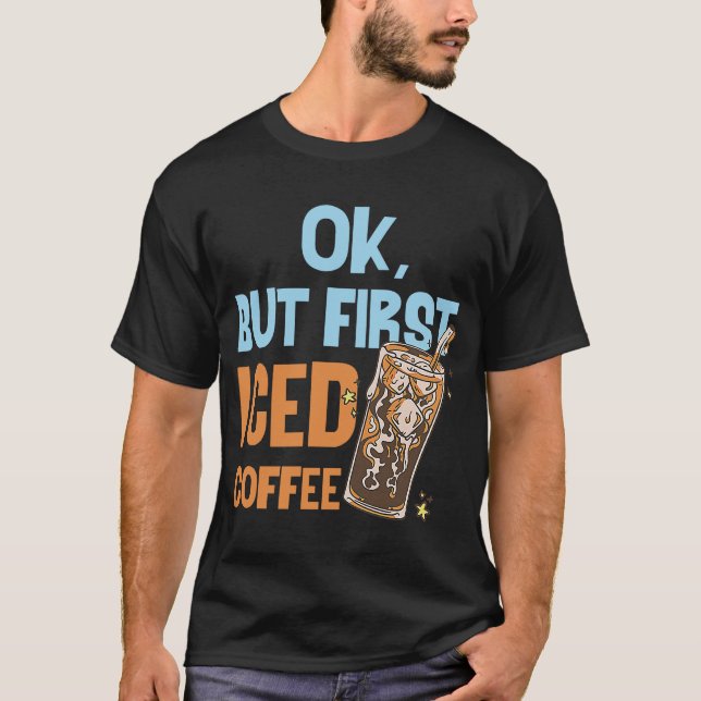 Iccied Coffee Drink Zucker Cold Dessert Geschmack T-Shirt (Vorderseite)
