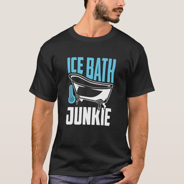 Ice Bath Junkie - Cold Plunging Lover T-Shirt (Vorderseite)