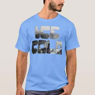 ICE COLD T-Shirt