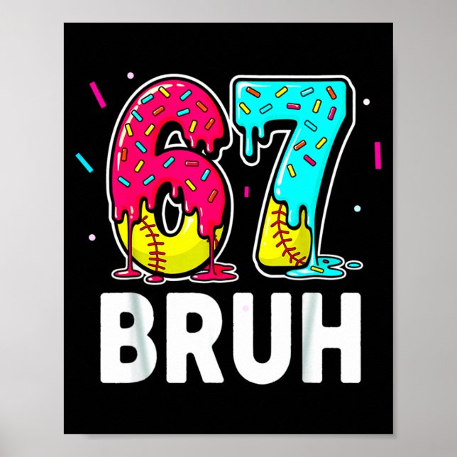 Ice Cream Dripng Softball Drip Fun 6 7 Six Seven M Poster (Vorne)