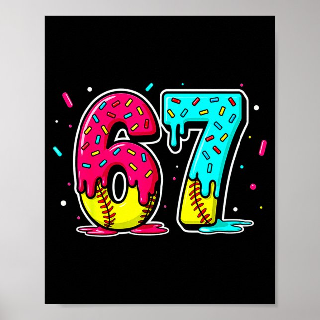 Ice Cream Dripng Softball Drip Funny 6 7 Six Seven Poster (Vorne)