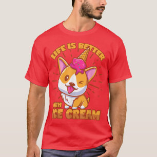 Ice Cream Sprichwort Corgi Shiba Inu T-Shirt