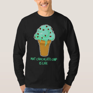 Ice Cream Zitat Minze Schokolade Chip T-Shirt