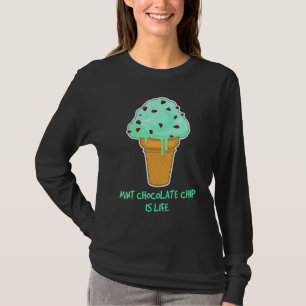 Ice Cream Zitat Minze Schokolade Chip T-Shirt