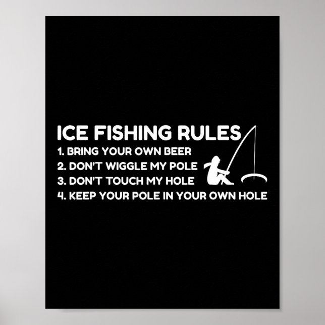 Ice Fishing Rules Funny  Poster (Vorne)
