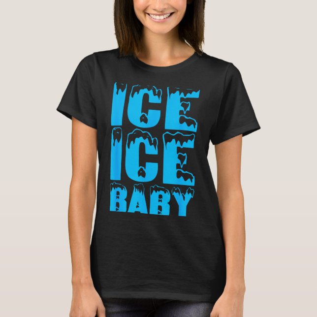 Ice Funny Ice Baby Family Couples Halloween Costum T-Shirt (Vorderseite)
