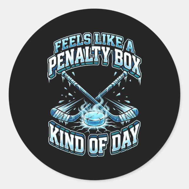 Ice Hockey Funny Feels Like A Penalty Box Kind Of  Runder Aufkleber (Vorderseite)
