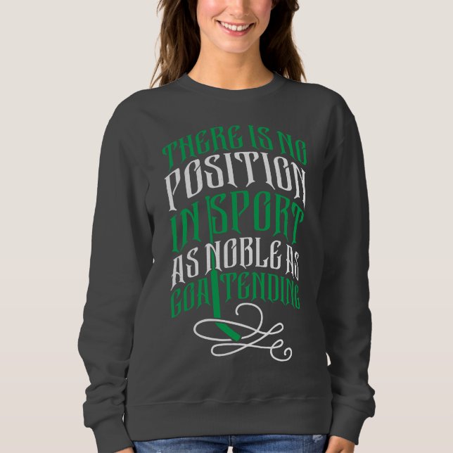 Ice Hockey Goaltender Quote Sweatshirt (Vorderseite)
