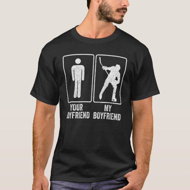 Ice Hockey Player Coach My Boyfriend Relationship  T-Shirt (Vorderseite)