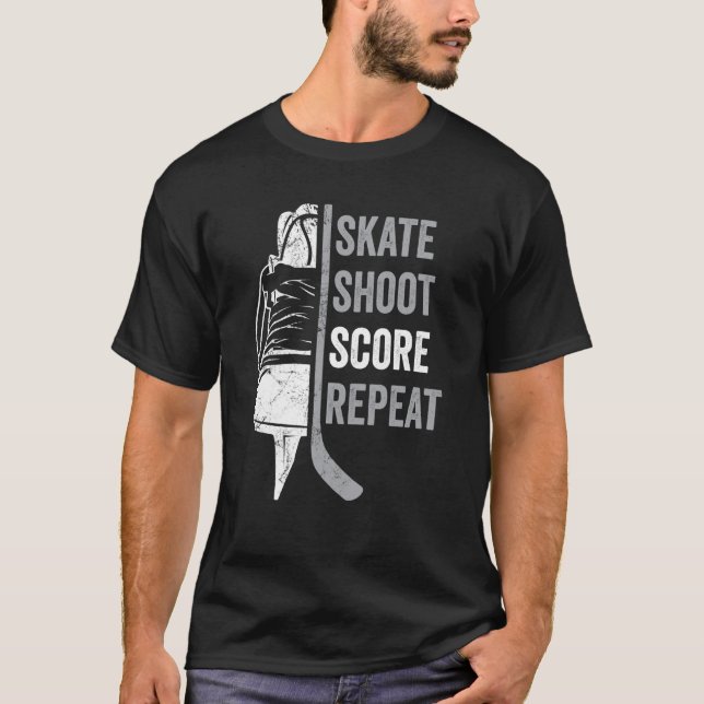Ice Hockey Player Coach Skate Shoot Score Repeat T-Shirt (Vorderseite)