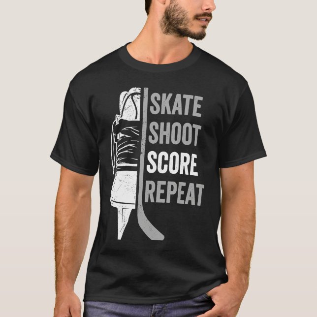 Ice Hockey Player Coach Skate Shoot Score Repeat T-Shirt (Vorderseite)