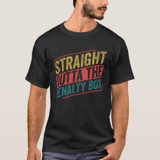 Ice Hockey Player Straight out of the Penalty Box T-Shirt