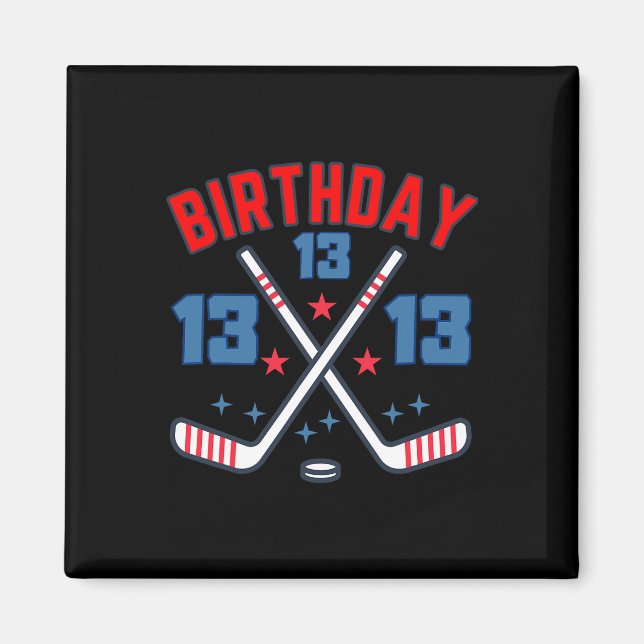 Ice Hockey Thirteen Birthday Boy 13th Party Boys A Magnet (Vorne)