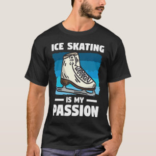 Ice Skaten ist mein Passion Skate Skater T-Shirt