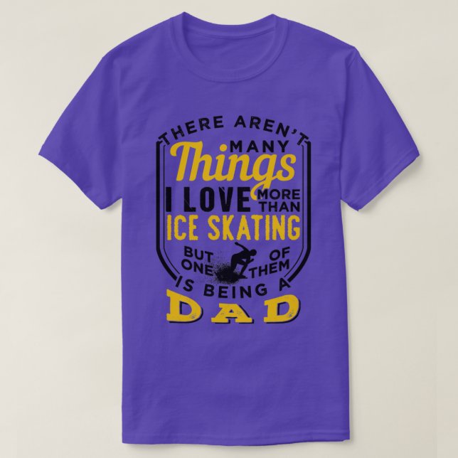 Ice-Skaten und Vater 9 T-Shirt (Design vorne)