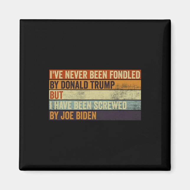 Ich#39; wurde noch nie von Donald Trump betrogen,  Magnet (Vorne)