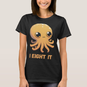Ich acht es Octopus Tintenfisch Coral Tentacles Ca T-Shirt